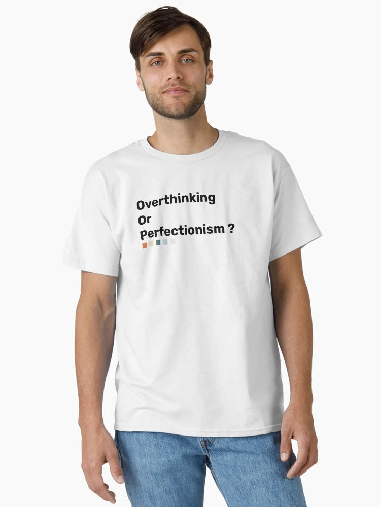 Overthinking Or Perfectionism ?