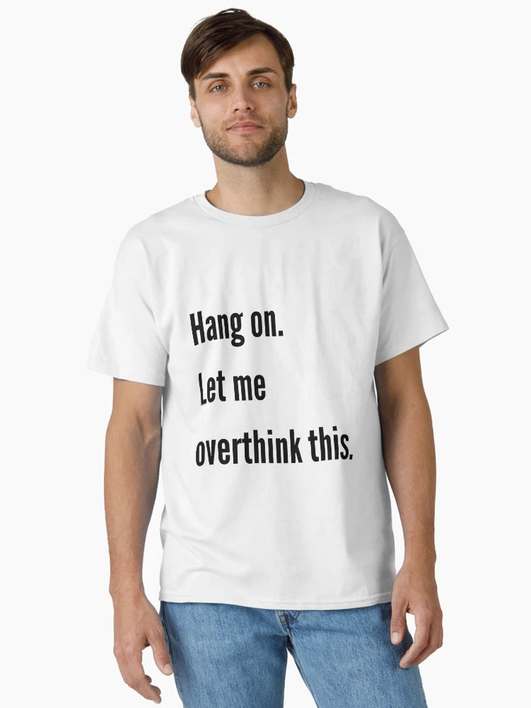 Hang on. Let me overthink this.