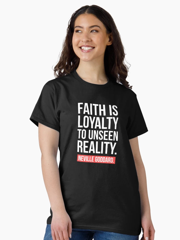 Faith is loyalty to unseen reality, Neville goddard quote.