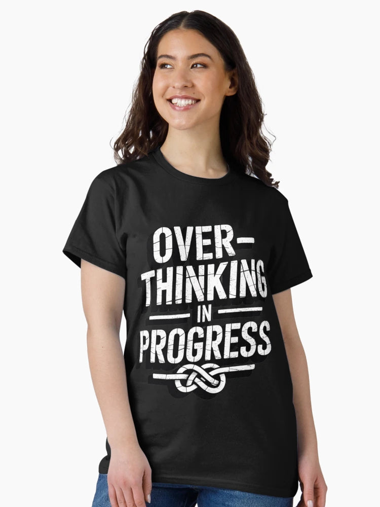OVERTHINKING IN PROGRESS