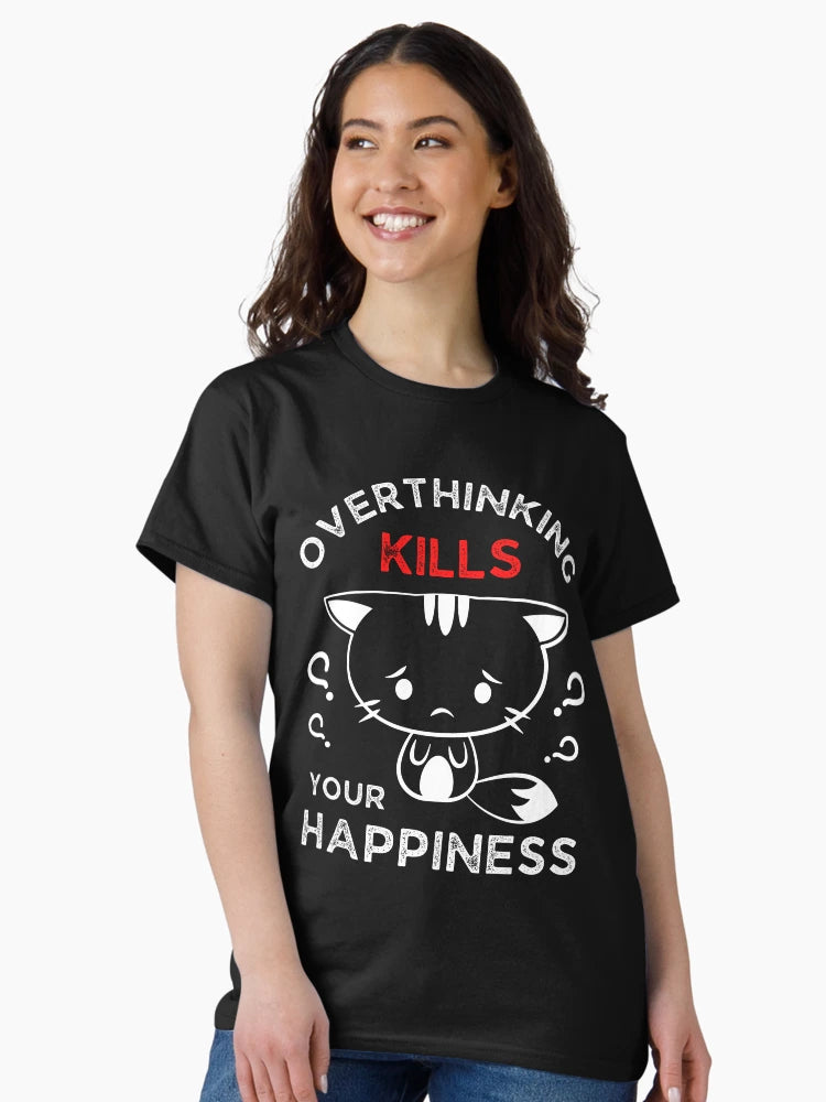 Overthinking Kills Your Happiness, Motivational Cat Design
