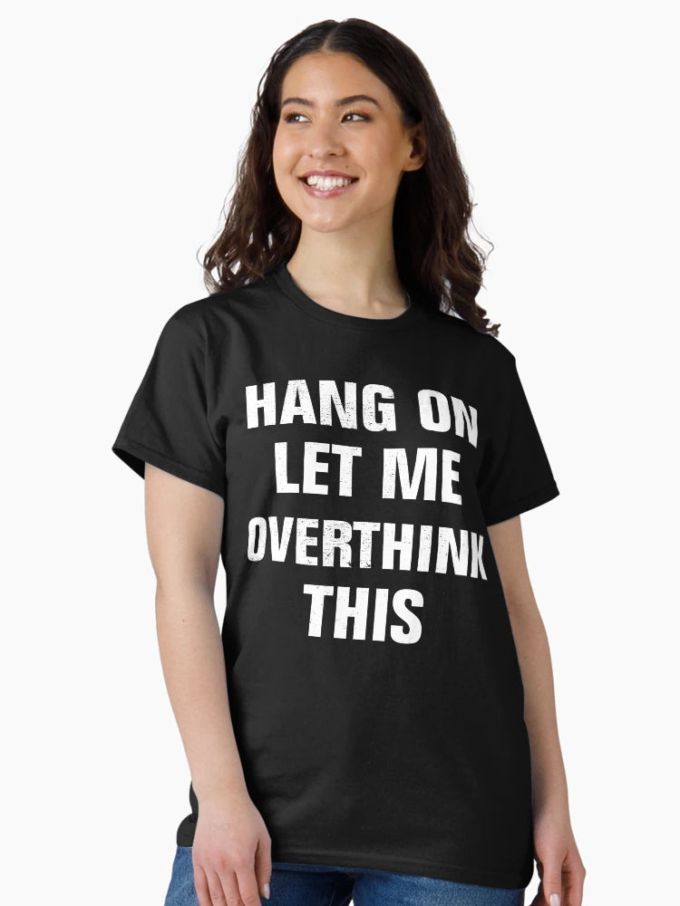 Hang on. Let me overthink this.