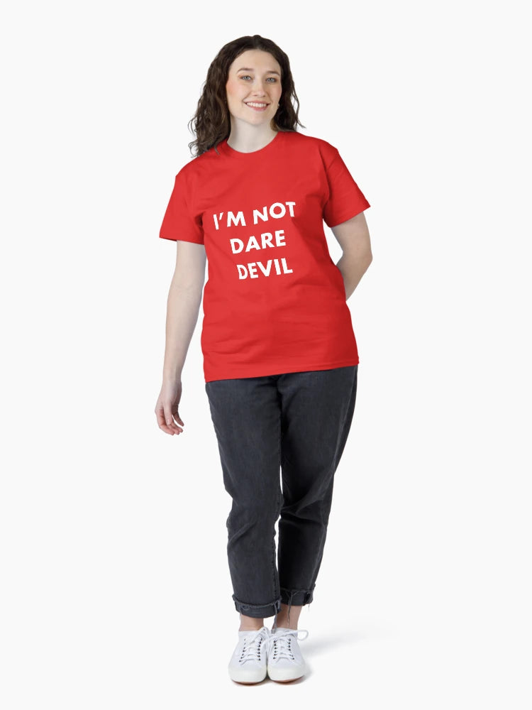 I'm not dare devil
