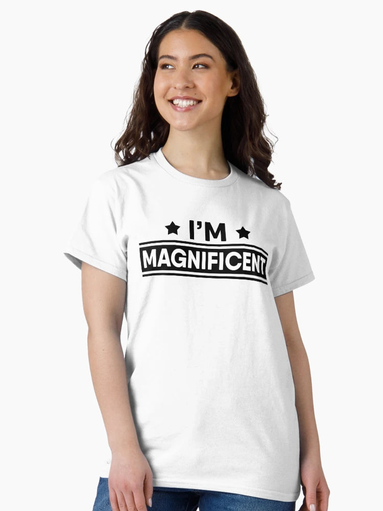 I'm Magnificent