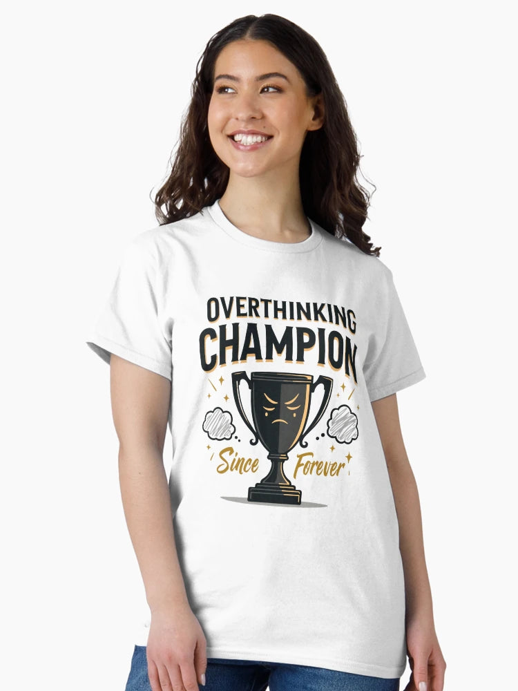 Overthinking Champion