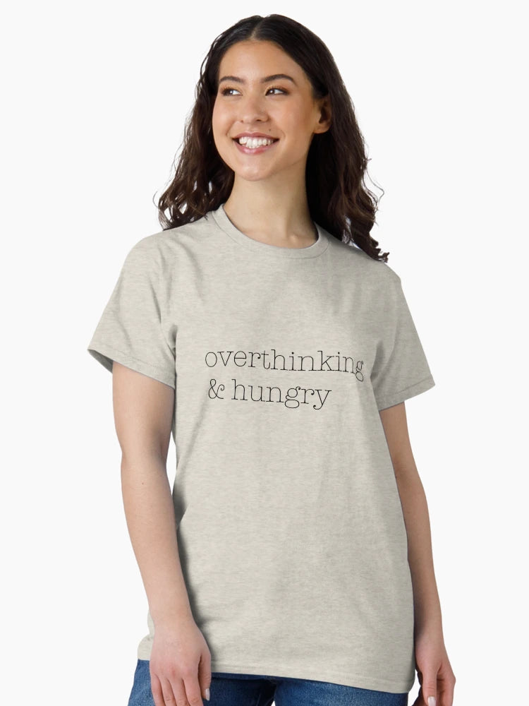 overthinking & hungry