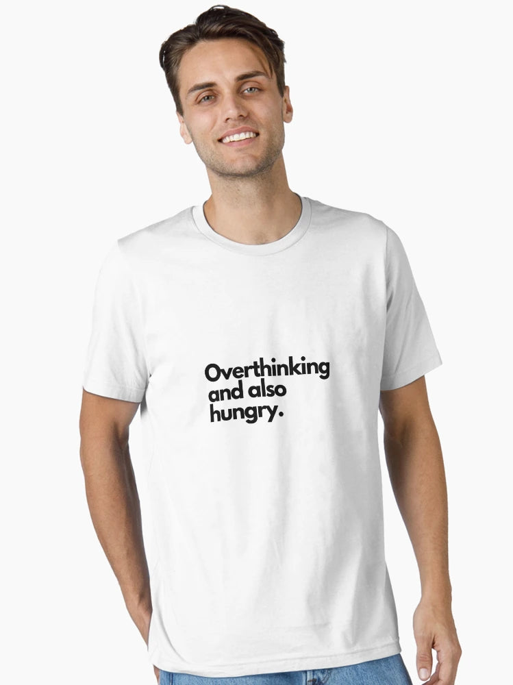 Overthinking And Also Hungry