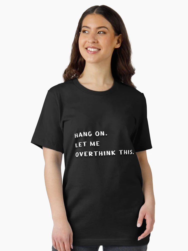 Hang on. Let me overthink this.