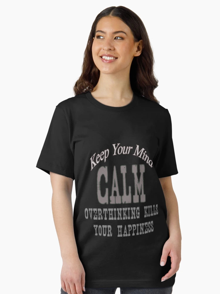 Overthinking kills your happiness, keep you mind calm.