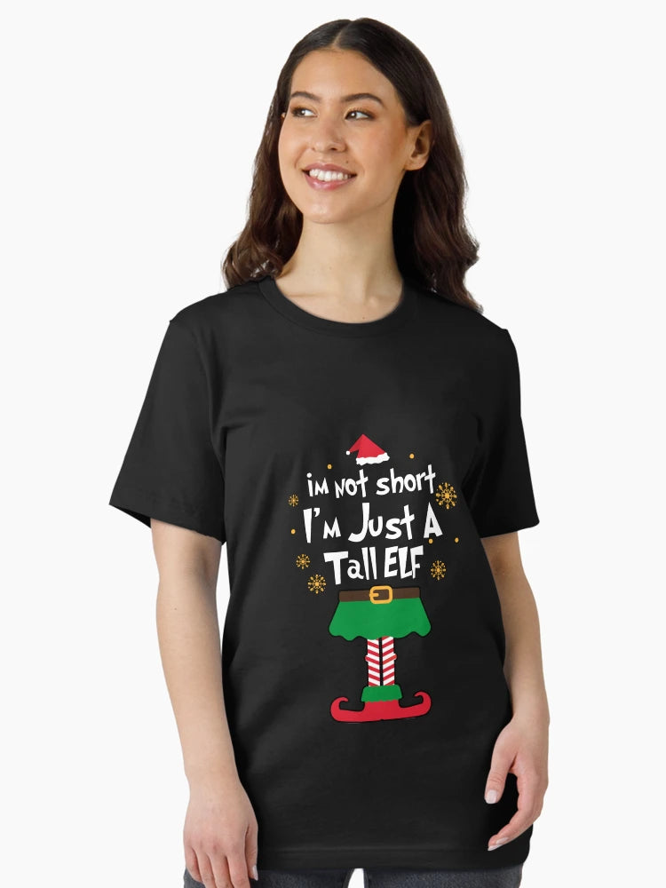 I'm not short I'm Just A Tall Elf Funny Christmas