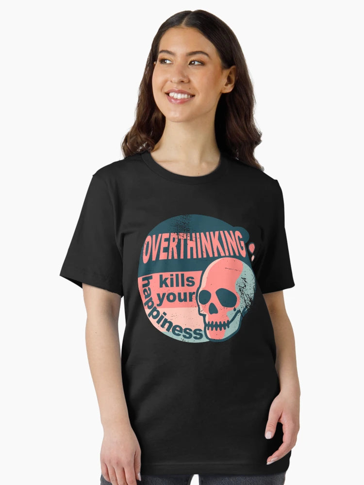 Overthinking kills your happiness worn vintage style