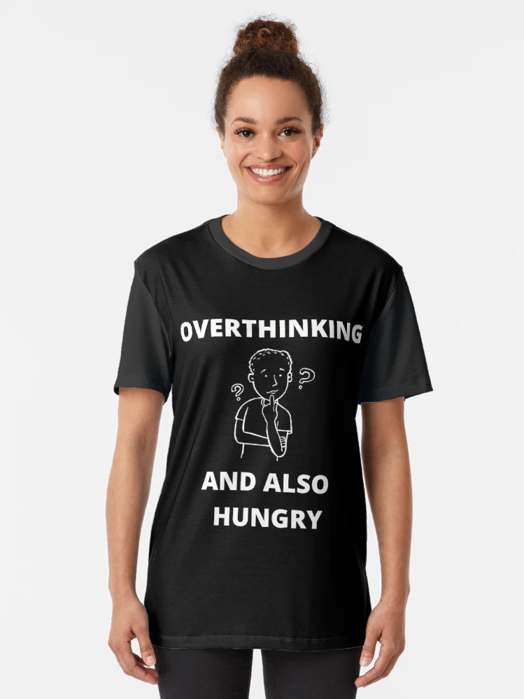 Overthinking and also hungry