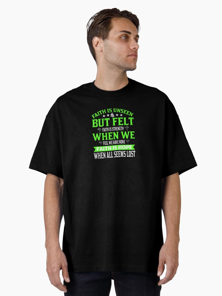 Faith is Unseen But Felt, Faith Hope Love, Christian, Believer, Bible Verse