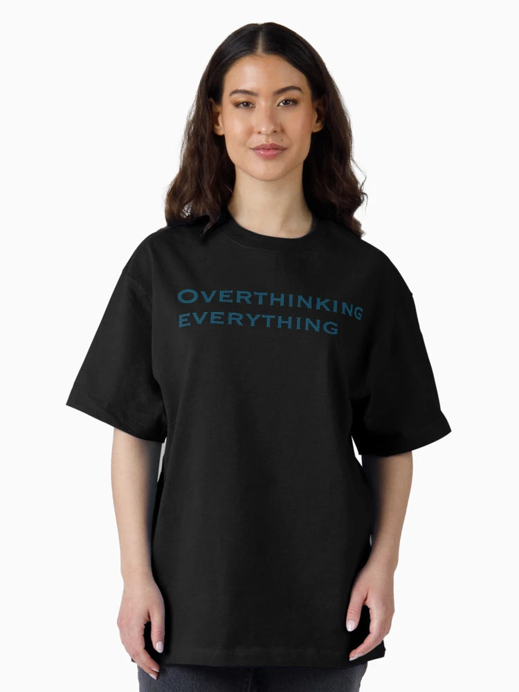 Overthinking everything