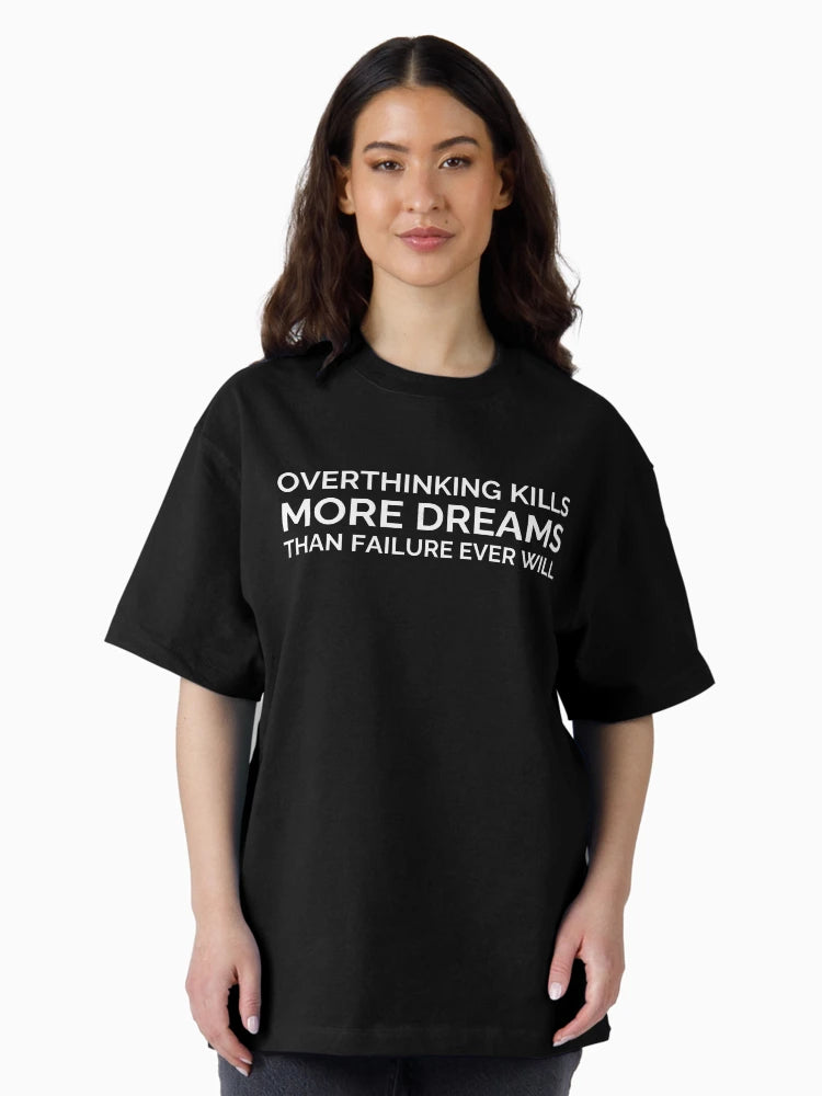 Overthinking Kills More Dreams Than Failure Ever Will - Motivational Quote