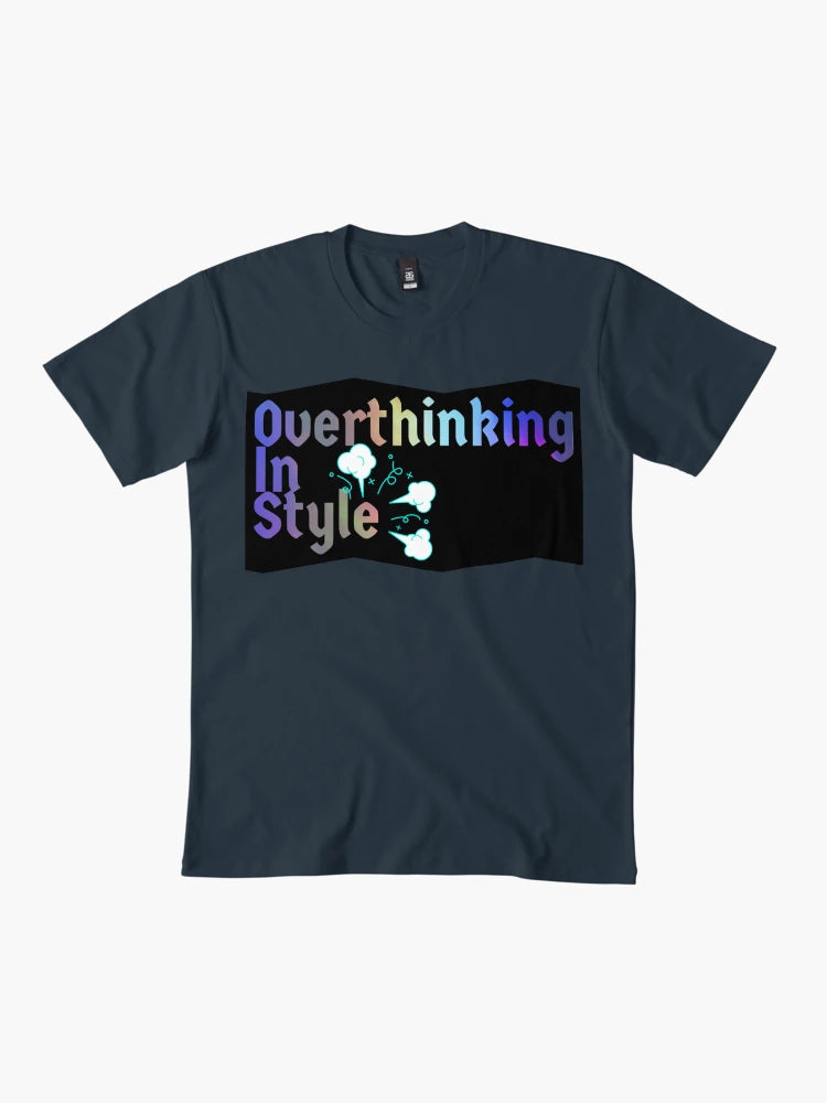 Overthinking in style Slogan