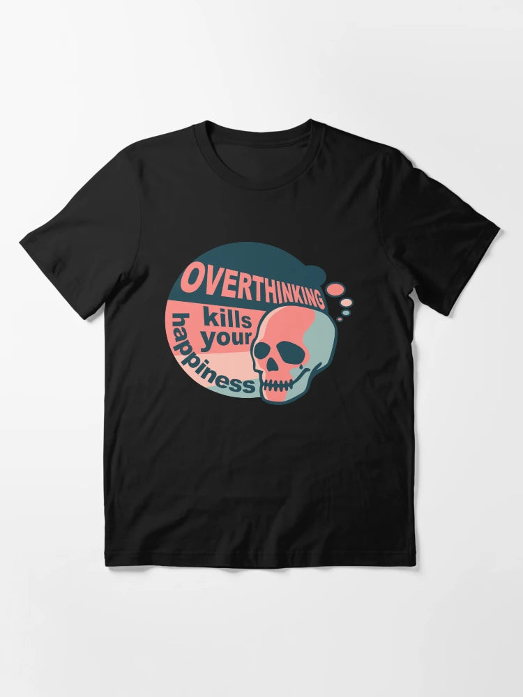 Overthinking kills your happiness Vintage style