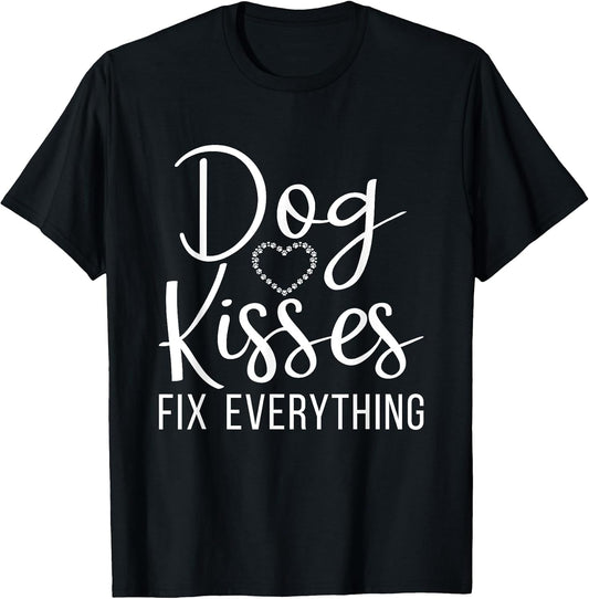 Dog Kisses fix everything Puppy Dog Lover T-Shirt for Men Women