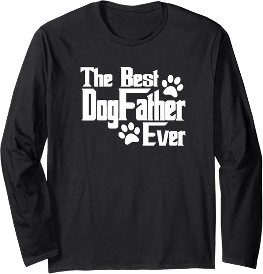 Dogfather Gift for Dog Lovers, Pet Owners, Dog Dad Long Sleeve T-Shirt