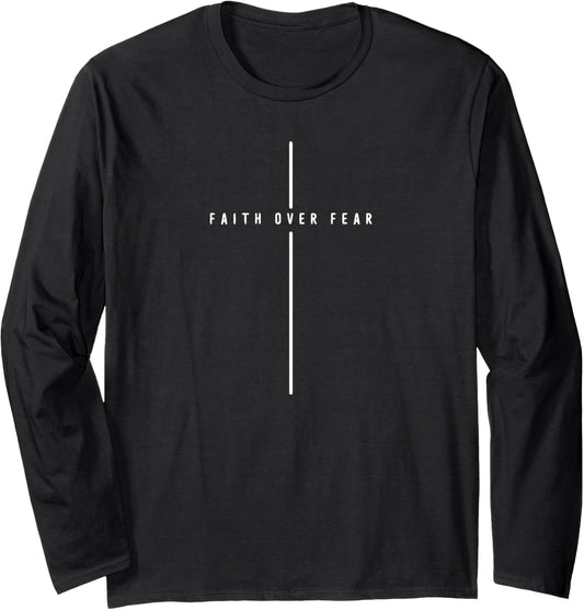 Faith Over Fear Minimalistic Christian Message Design Long Sleeve T-Shirt