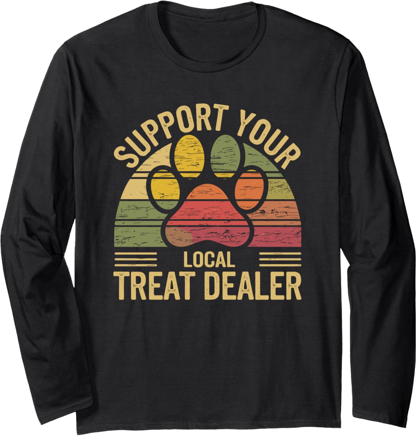 Dog Treat Dealer Humor Pet Owner Animal Treats Dog Lover Long Sleeve T-Shirt