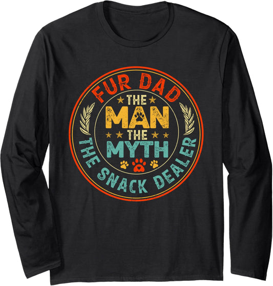 Father's Day Fur Dog Dad The Man The Myth The Snack Dealer Long Sleeve T-Shirt