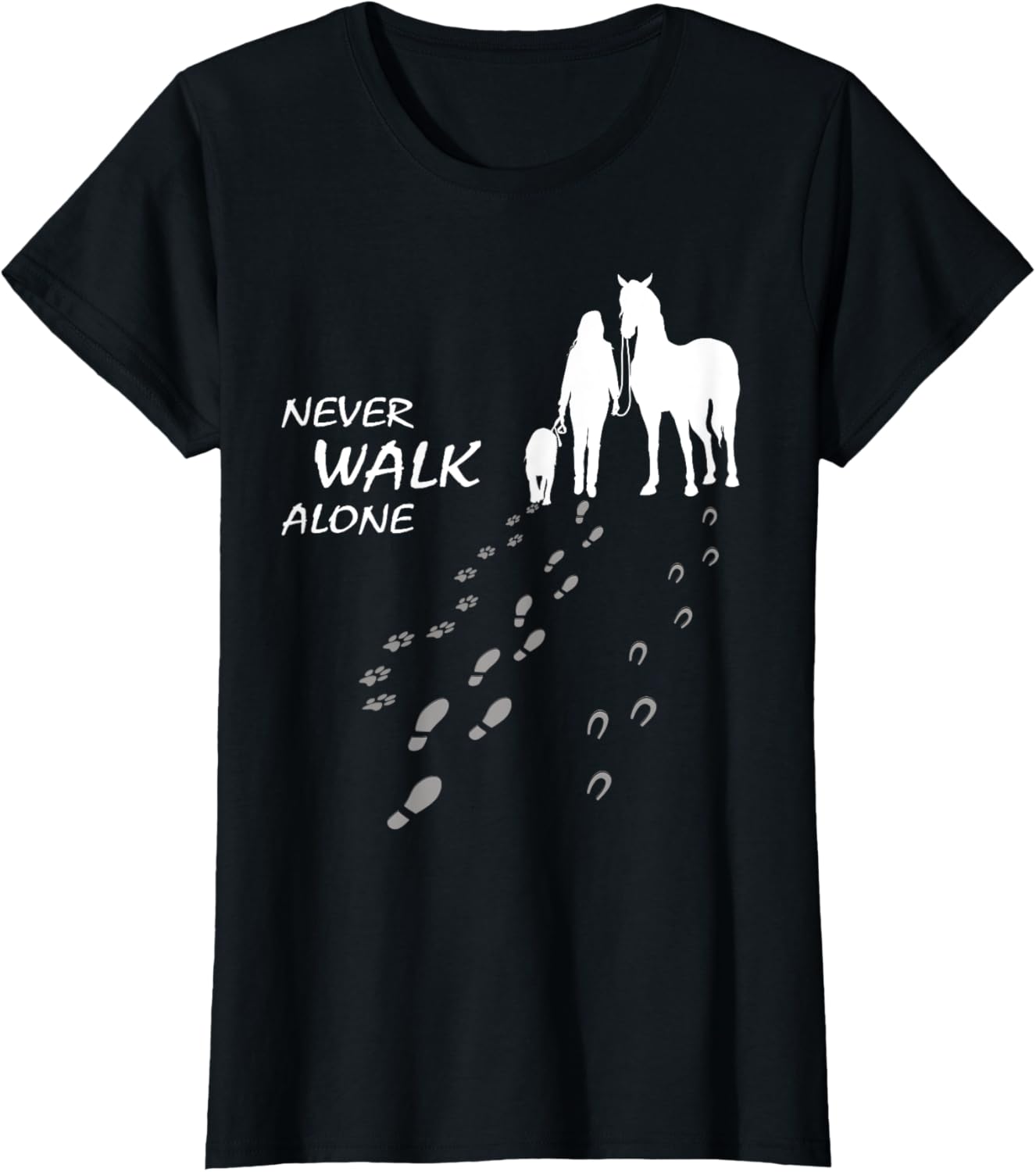 Dog horse - never walk alone - horse fan dog lover T-Shirt for Women Girls Kids