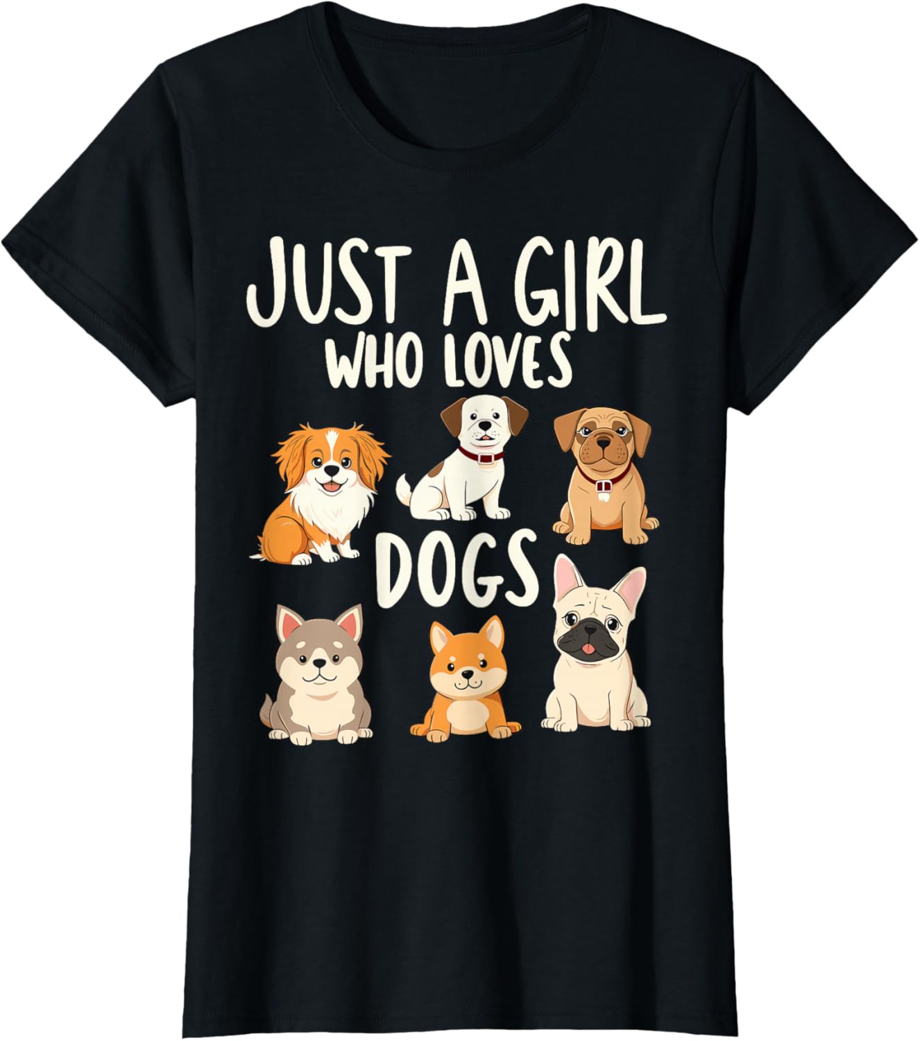 Dog Lover Just a Girl who loves Dogs T-Shirt