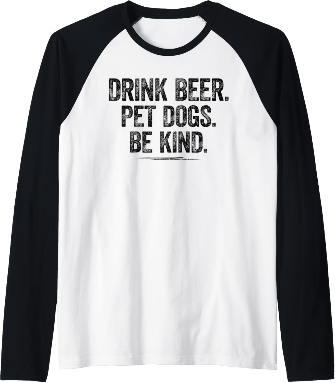 Drink Beer Pet Dogs Be Kind Shirt Funny Dog Dad Mom Be Kind Raglan Baseball Tee