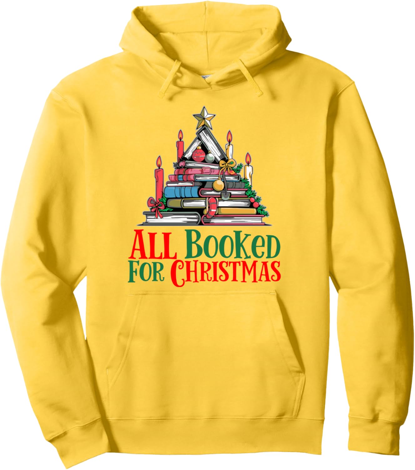 All Booked For Christmas, Funny Xmas, Happy Holidays Pullover Hoodie
