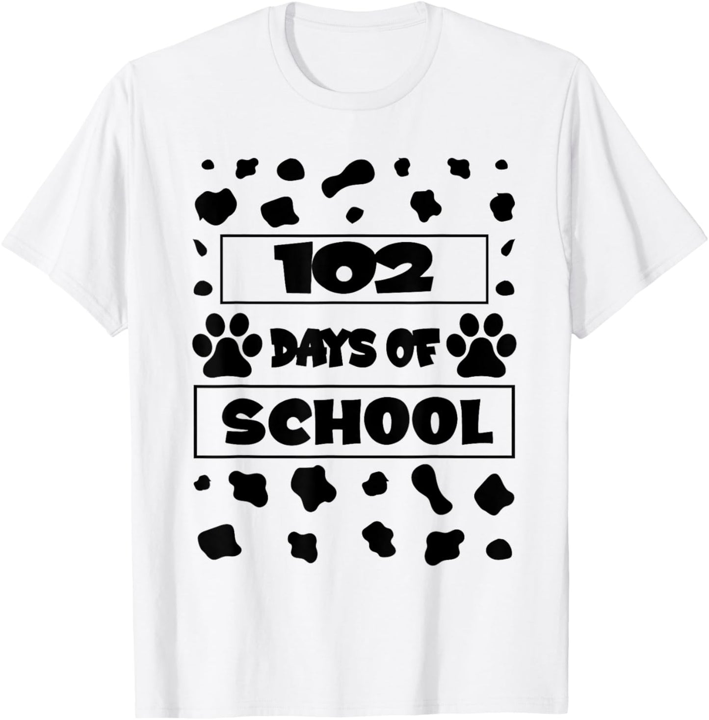 102nd Day of School Today For Dalmatian Dog Lovers 102 days T-Shirt