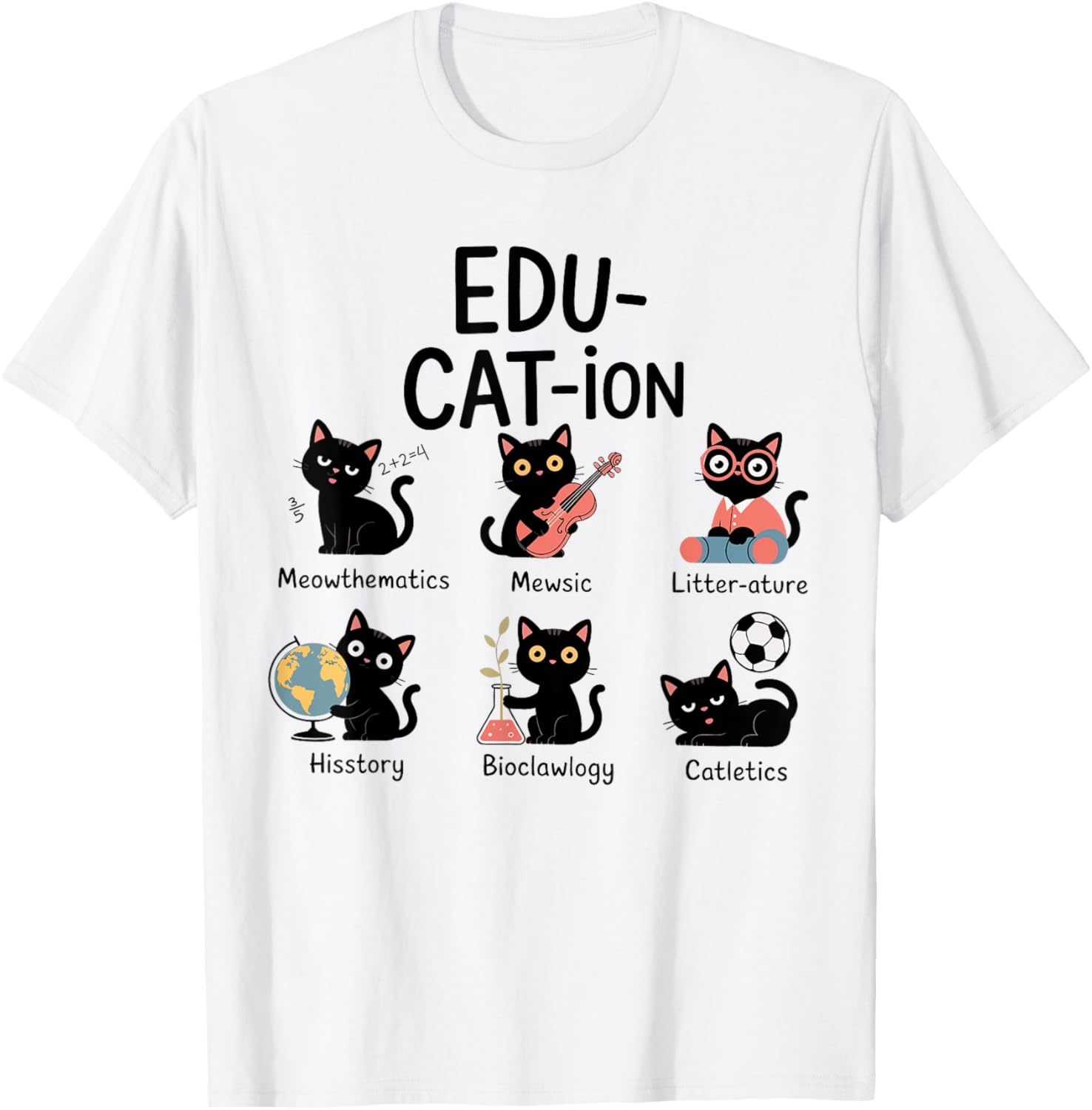 Edu-cat-ion Funny Cat School Subjects Kitten Women Men Tee T-Shirt