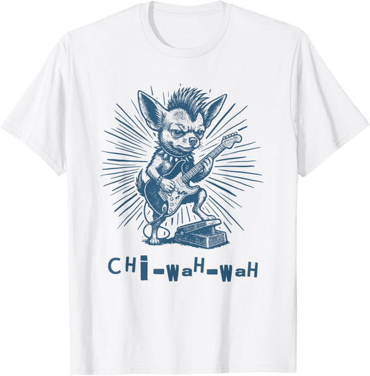 Funny Guitar Player Chihuahua Pun Dog Rocker Chi-Wah-Wah T-Shirt