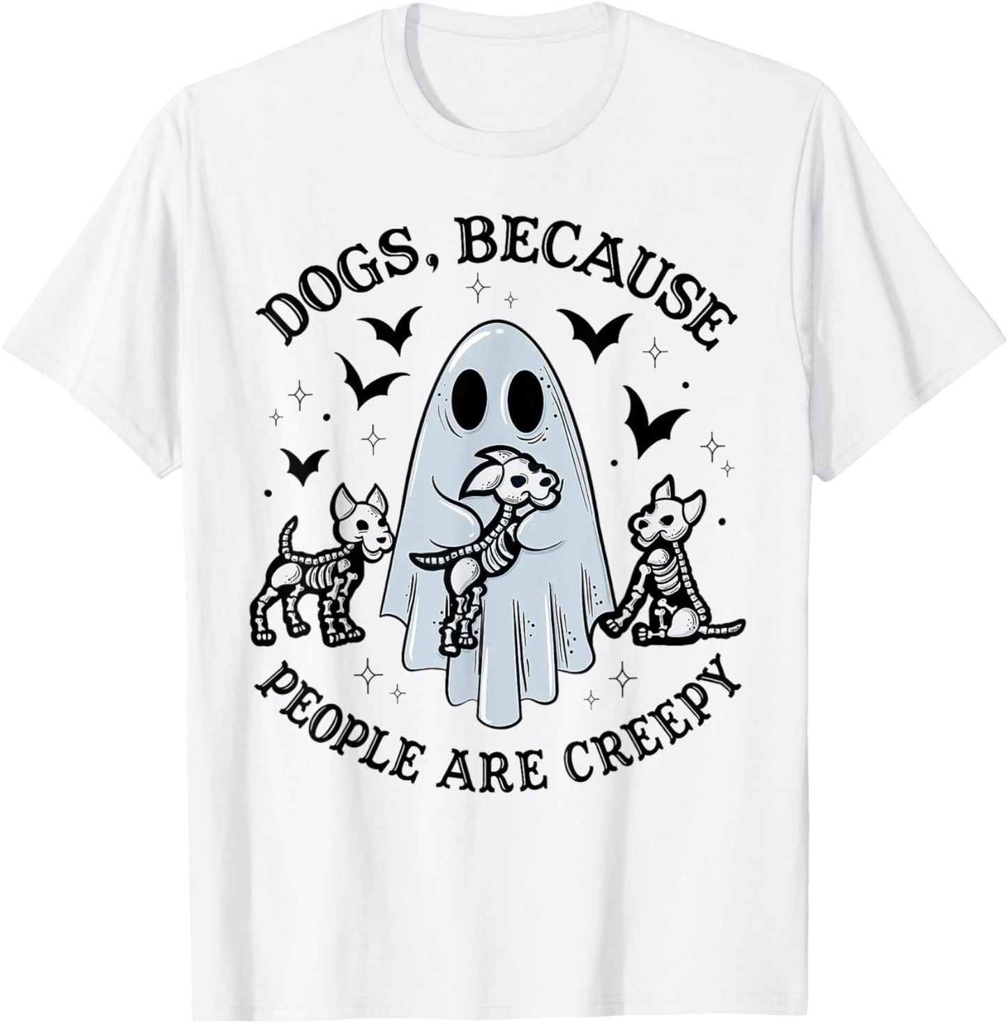 Dogs Because People Are Creepy Halloween Dog Grooming T-Shirt