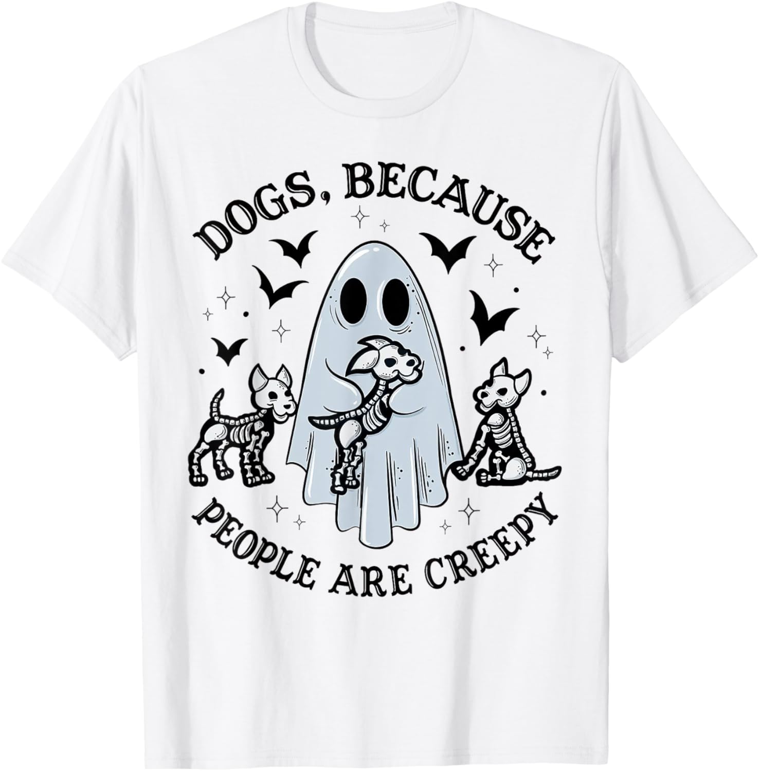 Dogs Because People Are Creepy Halloween Dog Grooming T-Shirt
