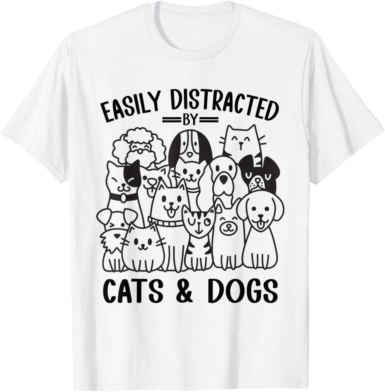 Easily Distracted By Cats &amp; Dogs Cute Pet Lover Funny T-Shirt