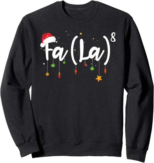FA (LA)8 To the Eighth Power Equation Funny Math Christmas Sweatshirt