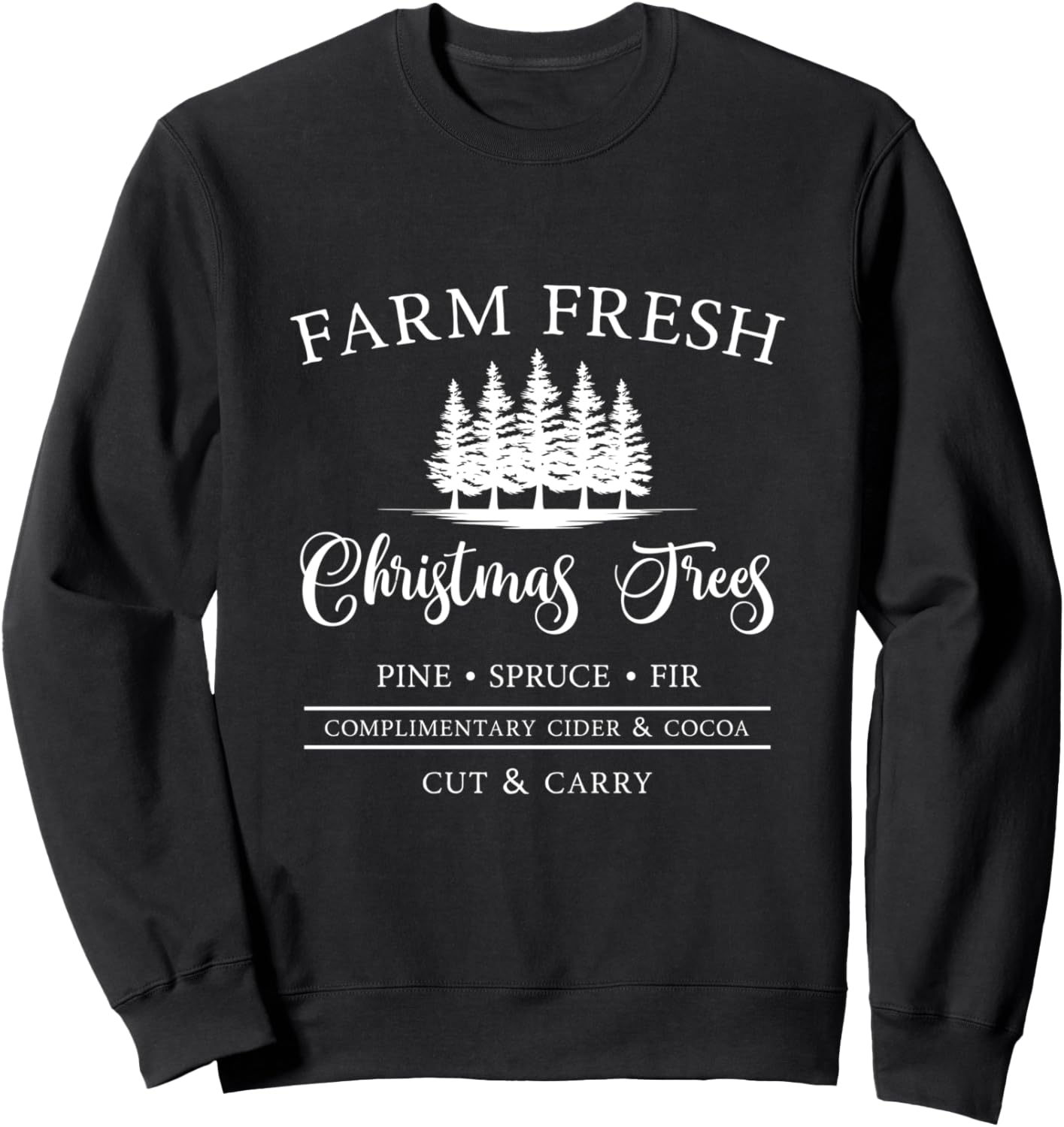 Farm Fresh Christmas Trees Sweatshirt