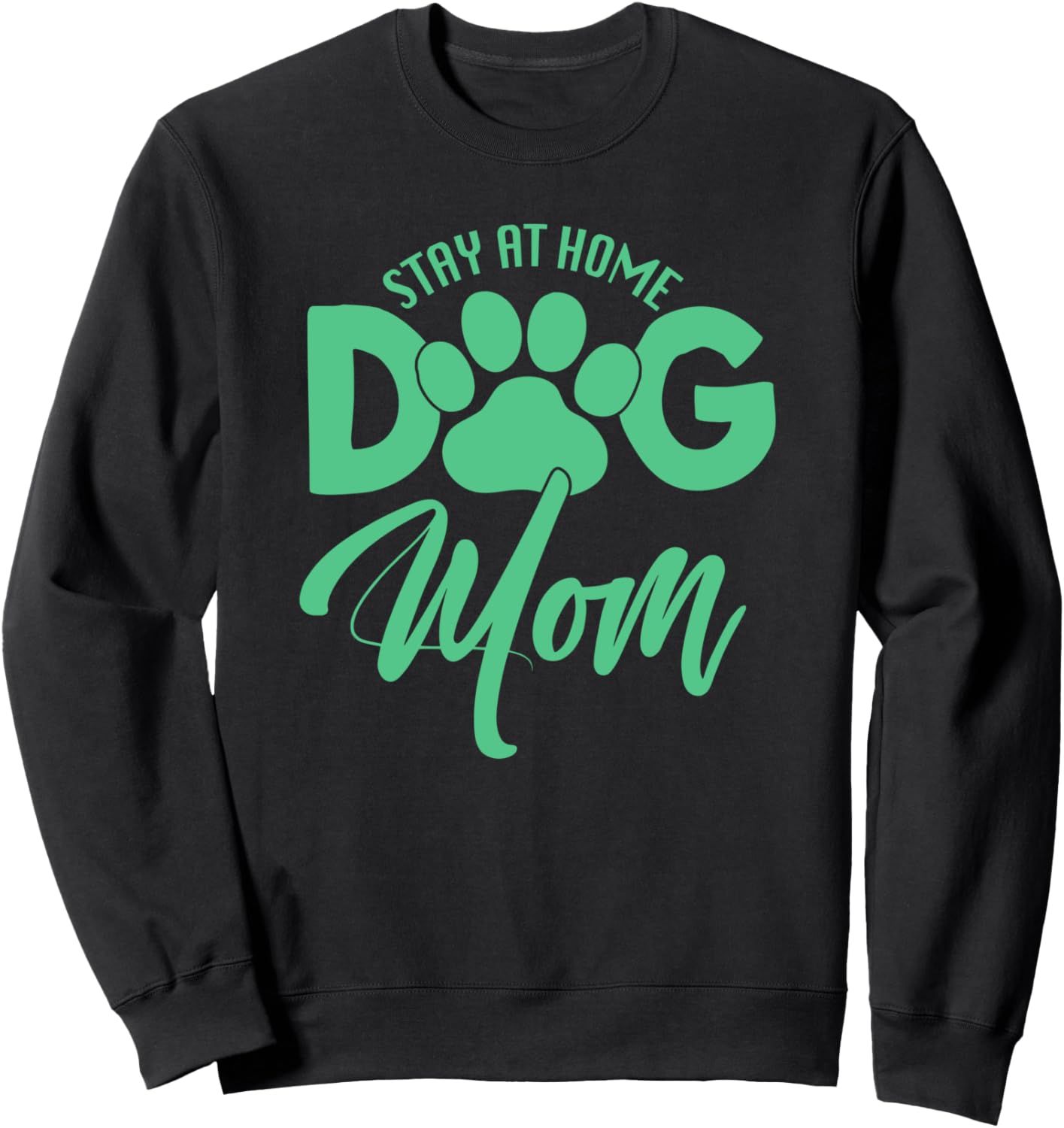 Dog Lover Gifts For Women Stay At Home Dog Mom Sweatshirt