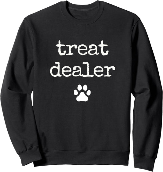 Dog Treat Dealer Funny Humor Dog Owner Dog Treats Dog Lover Sweatshirt