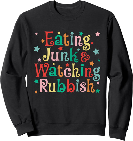 Eating Junk Xmas Food And Watching Rubbish Christmas Funny Sweatshirt