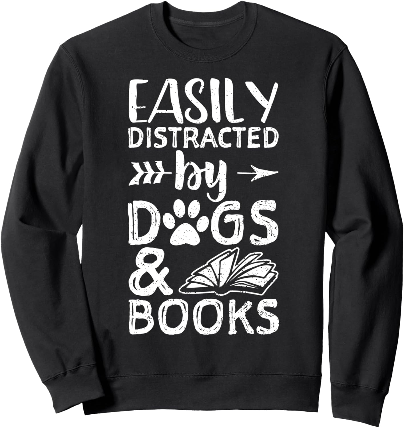 Easily Distracted By Dogs And Books - Dog Mom Sweatshirt