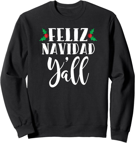 Feliz Navidad Y'all Mexican Merry Christmas Sweatshirt