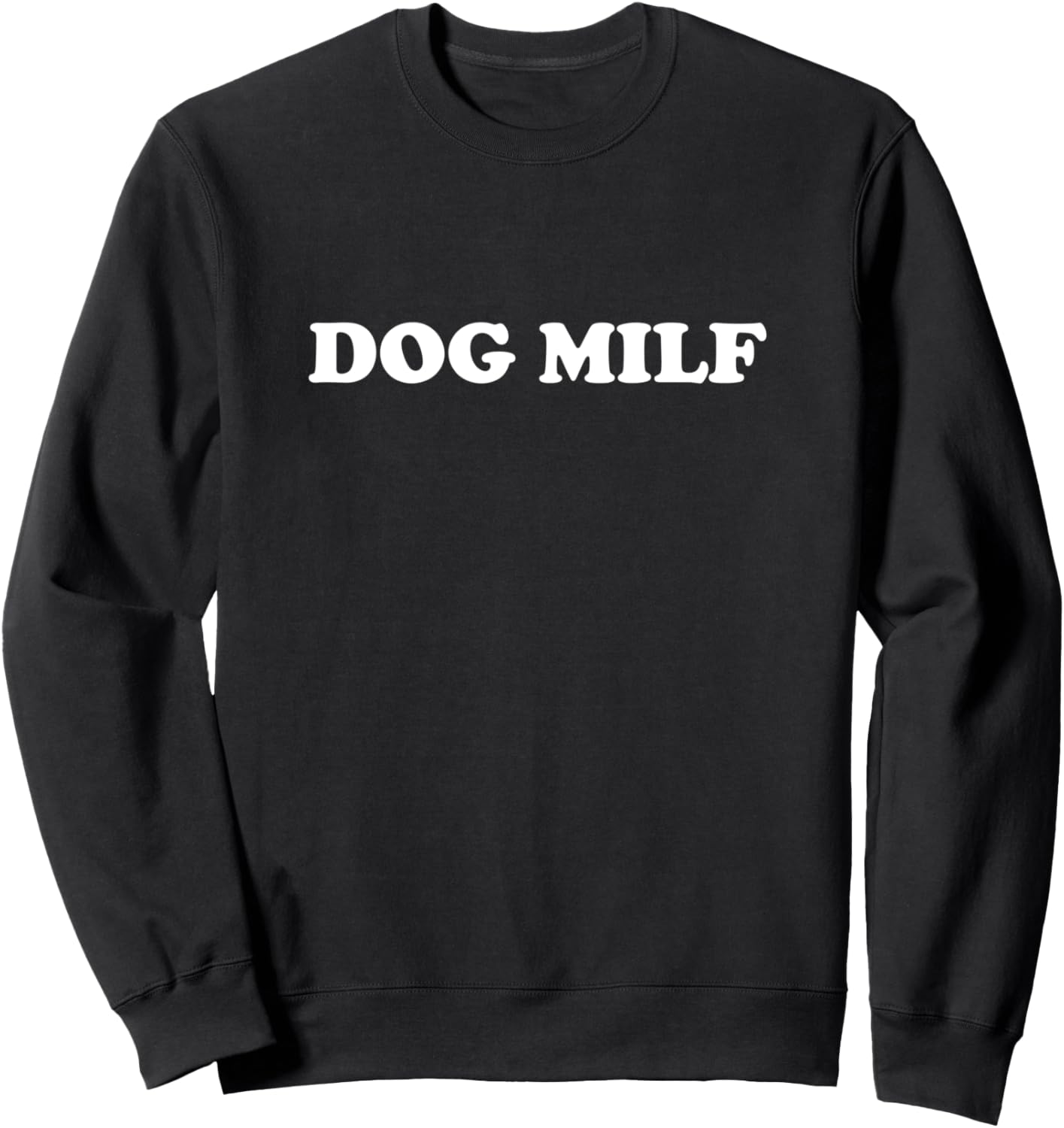 Dog MILF Funny Dog Mom Sweatshirt