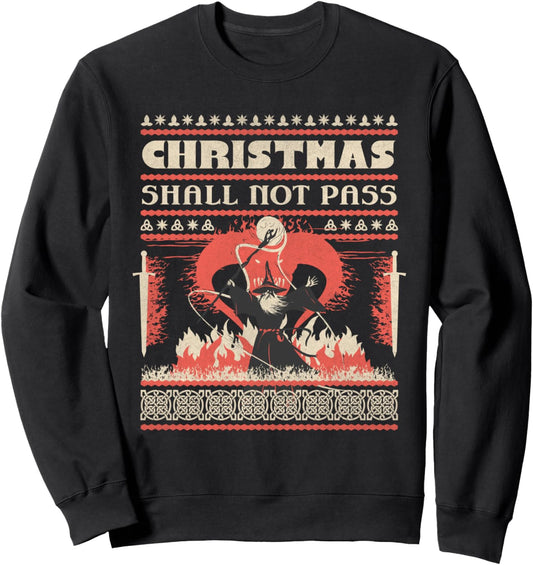Funny Christmas Shall Not Pass My Ugly X-Mas Sweater Costume Sweatshirt