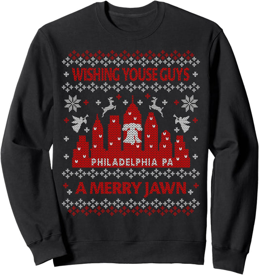 Fan Philly YOUSE GUYS MERRY JAWN Philadelphia Ugly Christmas Sweatshirt