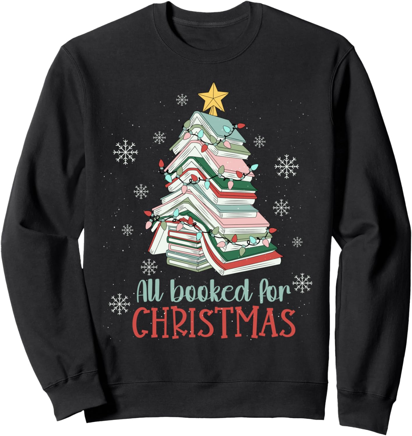 All Booked For Christmas - Book Christmas Tree Sweatshirt