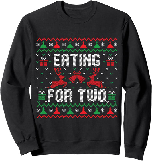 Eating For Two Funny Christmas Pregnancy Announcement Ugly Sweatshirt