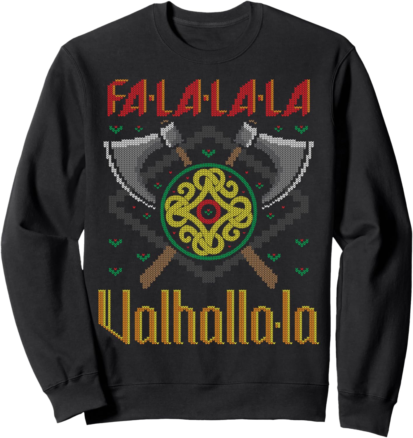 Fa-La-La-La Valhalla-La Norsk Viking Ugly Christmas Sweater Sweatshirt