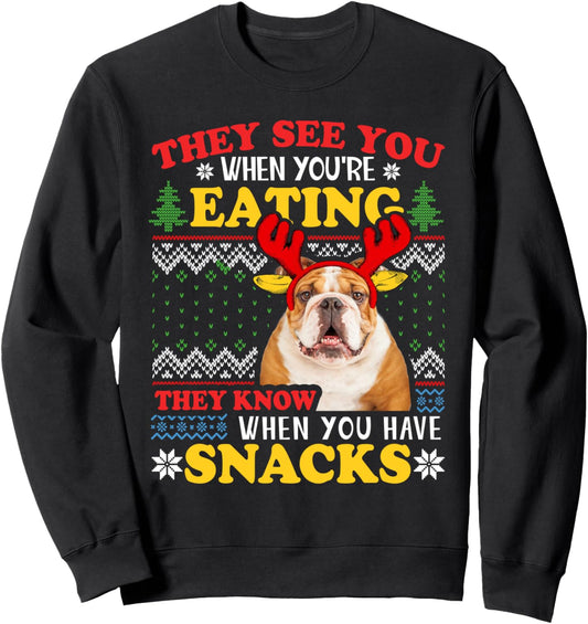 English Bulldog Ugly Christmas They See You're Eating Xmas Sweatshirt